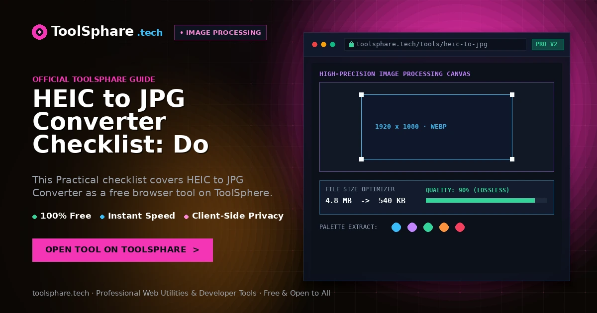 HEIC to JPG Converter Checklist: Do This Before You Publish or Share